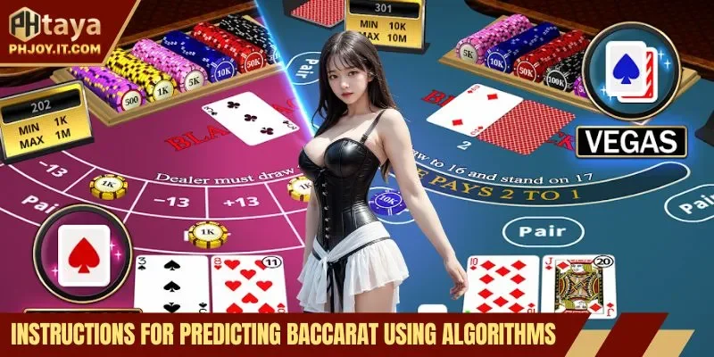 Instructions for predicting Baccarat using algorithms