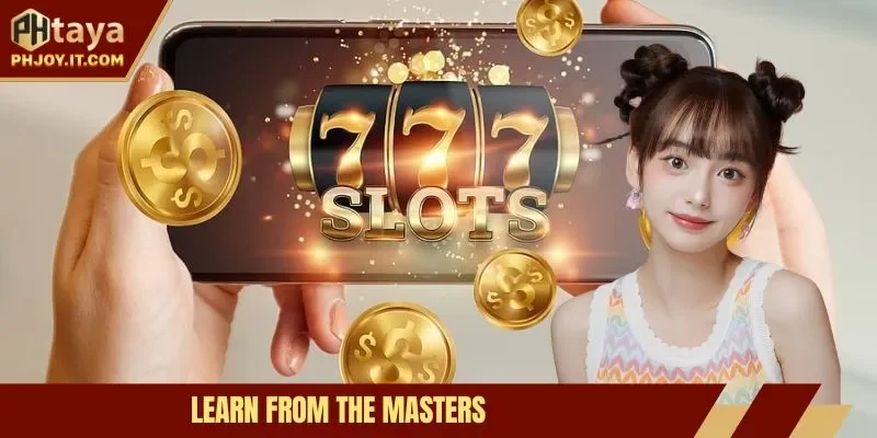 Learn from the masters