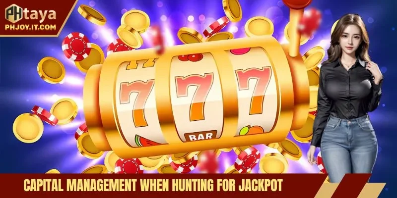 Capital management when hunting for Jackpot