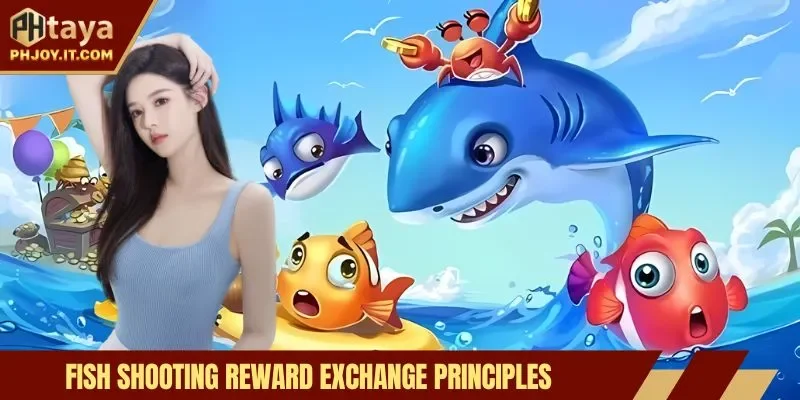Fish shooting reward exchange principles