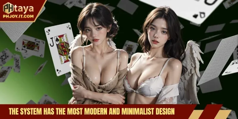 The system has the most modern and minimalist design